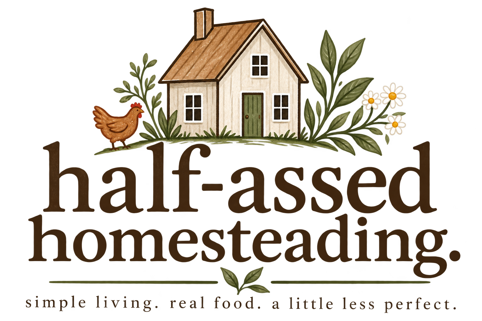 half-assed homesteading.